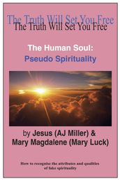 The Human Soul: Pseudo Spirituality