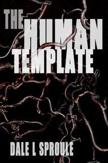 The Human Template - Dale L. Sproule