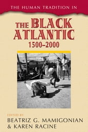 The Human Tradition in the Black Atlantic, 15002000