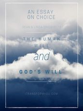 The Human Will: And God s Will