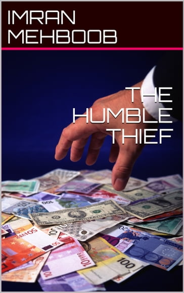 The Humble Thief - Imran Mehboob