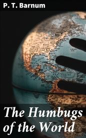 The Humbugs of the World