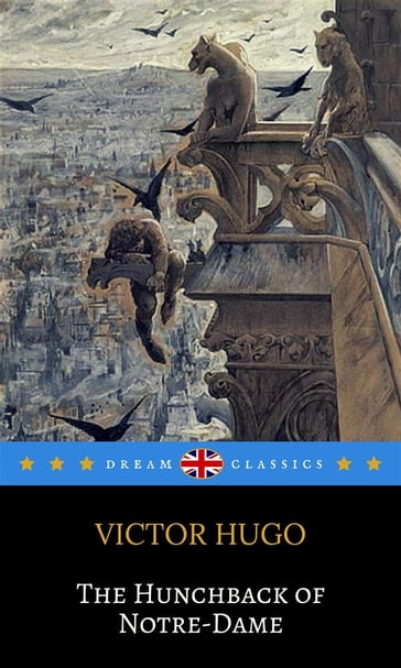 The Hunchback of Notre-Dame (Dream Classics) - Dream Classics - Victor Hugo