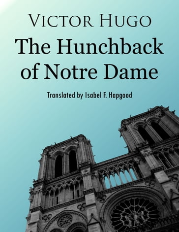 The Hunchback of Notre Dame - Victor Hugo