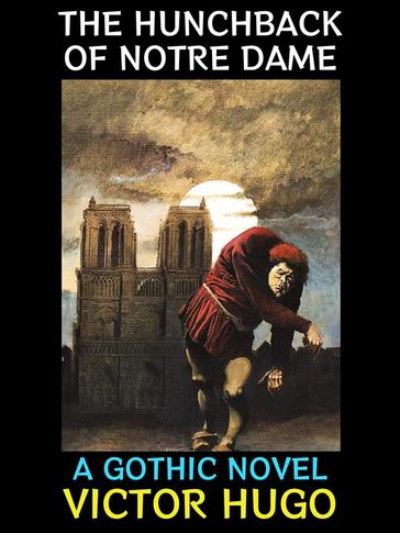 The Hunchback of Notre Dame - Victor Hugo