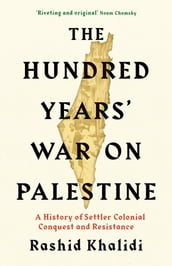 The Hundred Years  War on Palestine