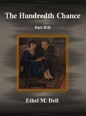 The Hundredth Chance: Part II/II