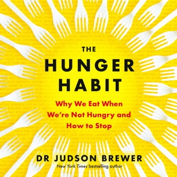The Hunger Habit - Judson Brewer