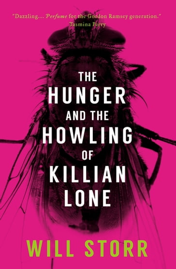 The Hunger and the Howling of Killian Lone - Will Storr - WILLIAM STORR