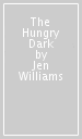 The Hungry Dark