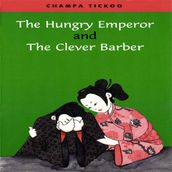 The Hungry Emperor and The Clever Barber