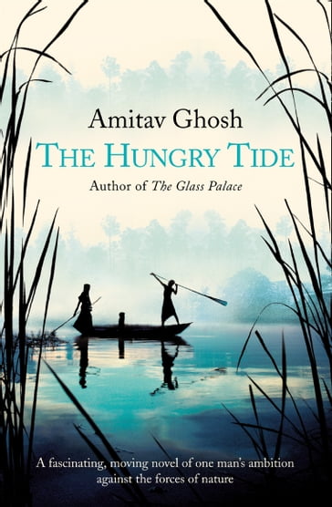 The Hungry Tide - Ghosh Amitav