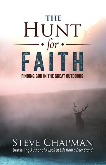 The Hunt for Faith - Steve Chapman