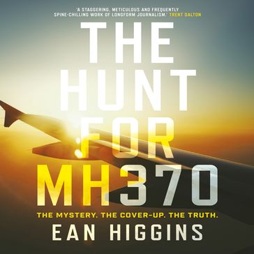 The Hunt for MH370 - Ean Higgins