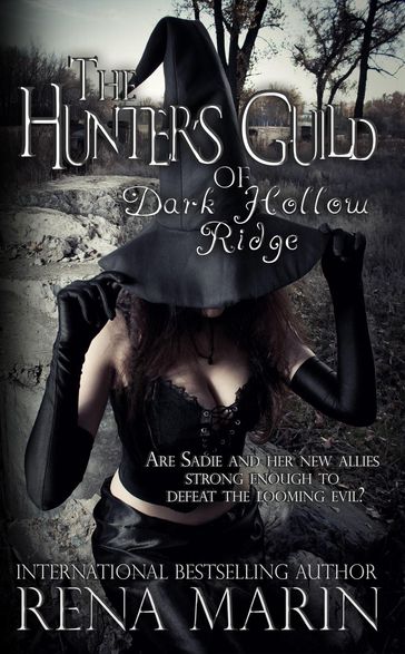 The Hunter's Guild of Dark Hollow Ridge - Rena Marin
