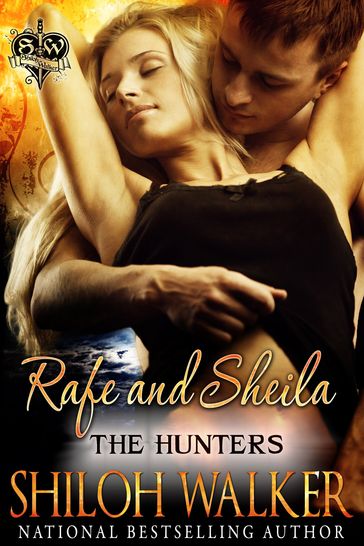 The Hunters Book 6: Rafe & Sheila - Shiloh Walker