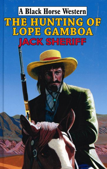 The Hunting of Lope Gamboa - Jack Sheriff