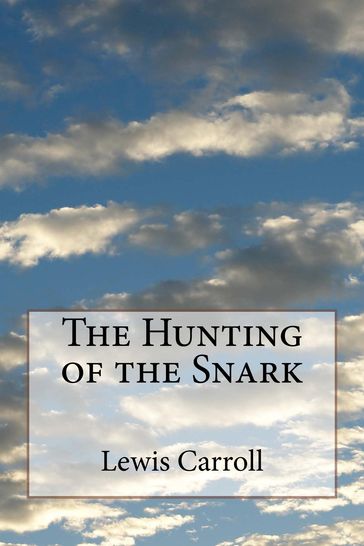 The Huntingof the Snark - Carroll Lewis