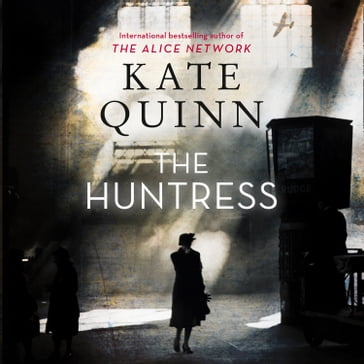 The Huntress: Goodreads Choice Award Nominee: The gripping internationally bestselling historical thriller, perfect for fans of The Tattooist of Auschwitz - Kate Quinn