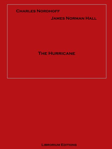 The Hurricane - Charles Bernard Nordhoff - James Norman Hall