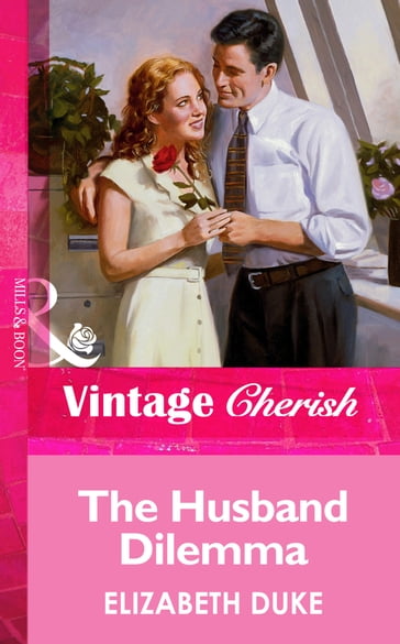 The Husband Dilemma (Mills & Boon Vintage Cherish) - Elizabeth Duke