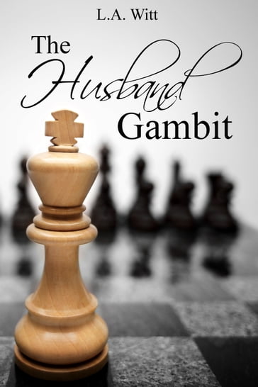 The Husband Gambit - L.A. Witt