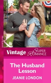 The Husband Lesson (Together Again, Book 1) (Mills & Boon Vintage Superromance)
