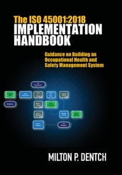 The ISO 45001:2018 Implementation Handbook