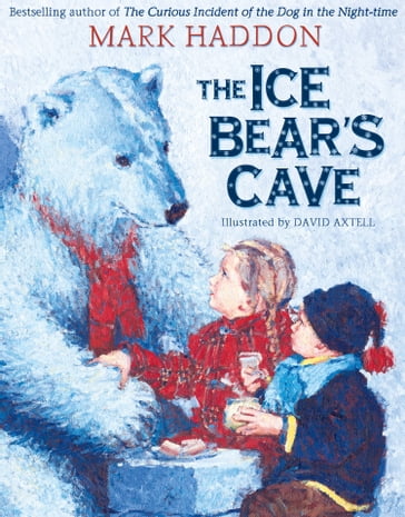 The Ice Bear's Cave - Mark Haddon