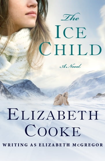 The Ice Child - Elizabeth Cooke