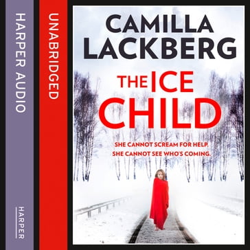 The Ice Child (Patrik Hedstrom and Erica Falck, Book 9) - Camilla Lackberg