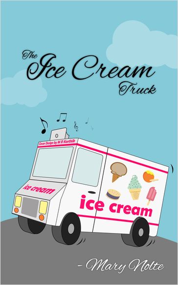 The Ice Cream Truck - Mary Nolte