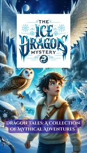 The Ice Dragon s Mystery