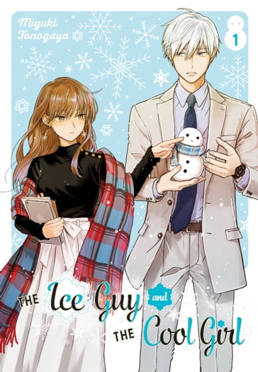 The Ice Guy and the Cool Girl 01 - Miyuki Tonogaya