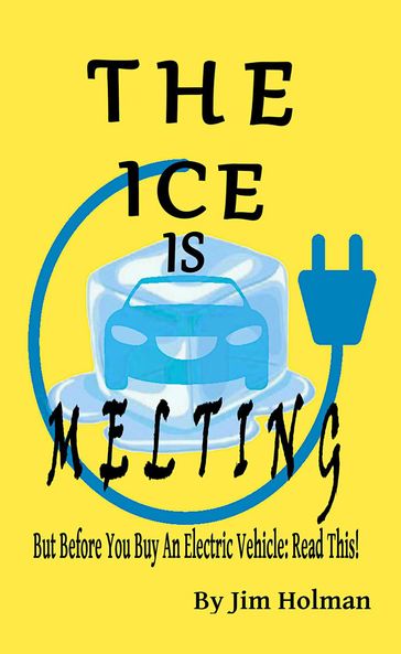 The Ice Is Melting - JIM HOLMAN