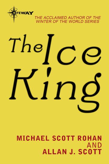 The Ice King - Allan J. Scott - Michael Scott Rohan