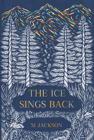 The Ice Sings Back - M Jackson