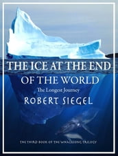 The Ice at the End of the World (The Whalesong Trilogy #3)