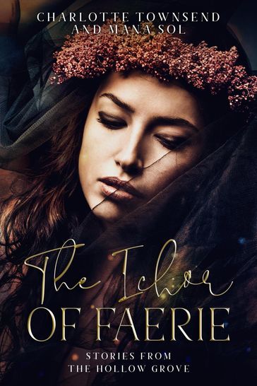 The Ichor of Faerie - Charlotte Townsend - Mana Sol