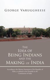 The Idea of Being Indians and the Making of India