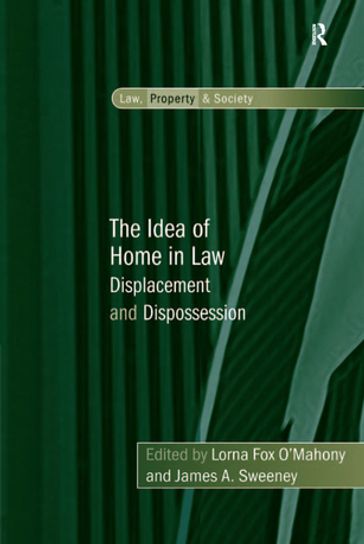 The Idea of Home in Law - James A. Sweeney - Lorna Fox O