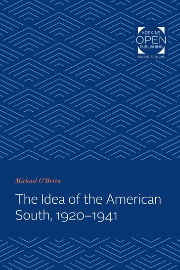 The Idea of the American South, 1920-1941 - Michael O