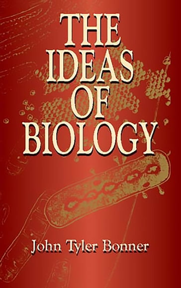 The Ideas of Biology - John Tyler Bonner