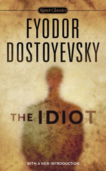 The Idiot - Fedor Michajlovic Dostoevskij - Gary Rosenshield