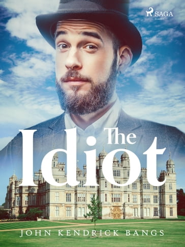 The Idiot - John Kendrick Bangs