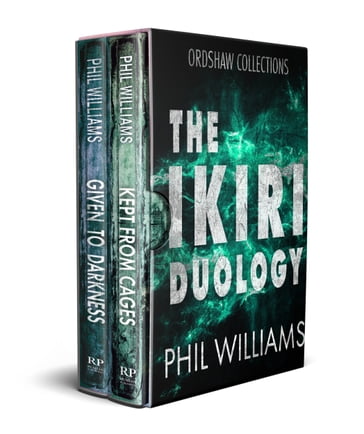 The Ikiri Duology - Phil Williams