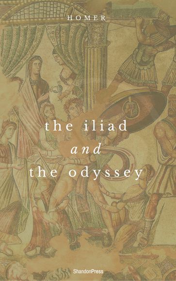 The Iliad And The Odyssey (ShandonPress) - Homer