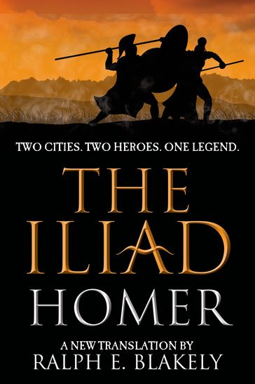 The Iliad - Ralph E. Blakely - Homer