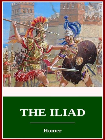 The Iliad - Homer