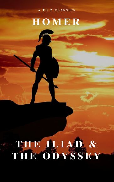 The Iliad & The Odyssey (AtoZ Classics) - A to z Classics - Homer